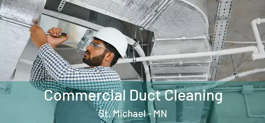  Commercial Duct Cleaning St. Michael - MN