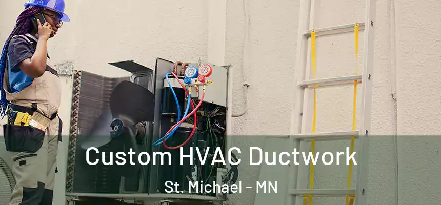  Custom HVAC Ductwork St. Michael - MN