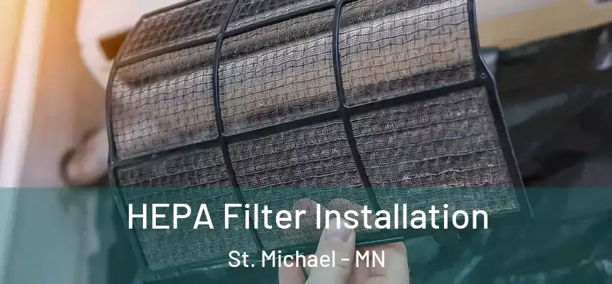 HEPA Filter Installation St. Michael - MN