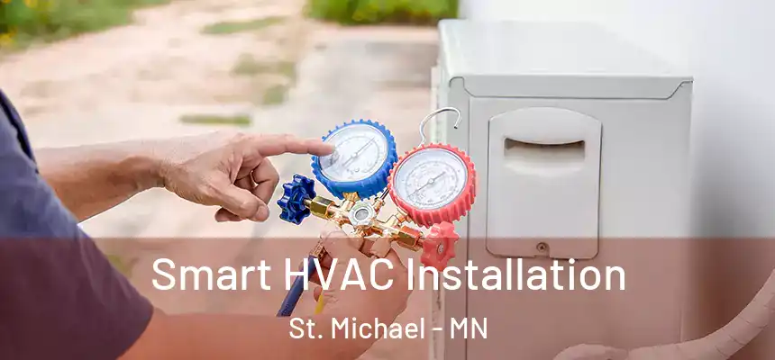  Smart HVAC Installation St. Michael - MN