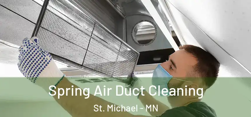 Spring Air Duct Cleaning St. Michael - MN