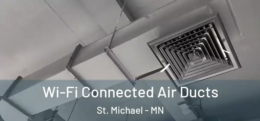  Wi-Fi Connected Air Ducts St. Michael - MN